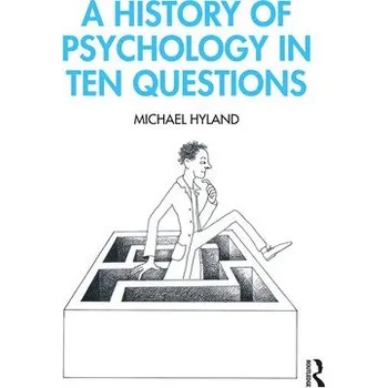Cizojazyčná kniha History of Psychology in Ten Questions - Hyland, Michael