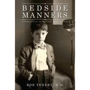 Cizojazyčná kniha Bedside Manners: A Compendium of Physician Relationships – M D Rob Tenery,M D Leonard J Morse (EN)