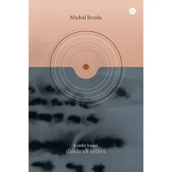 Poezie Krátké básně dlouhých večerů - Michal Benda (2024, brožovaná)