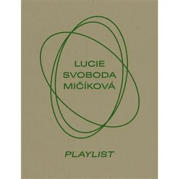 Umění Lucie Svoboda Mičíková Playlist - Tereza Záchová