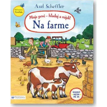 Leporelo Moje prvé - hľadaj a nájdi! Na farme - Axel Scheffler