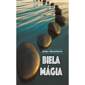 Biela mágia - Milka Mináriková