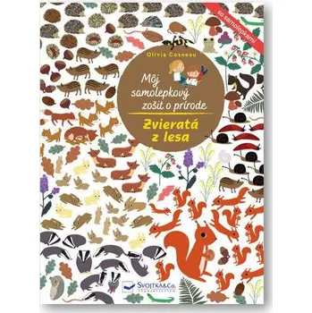 Příroda Môj samolepkový zošit o prírode Zvieratá z lesa - Olivia Cosneau