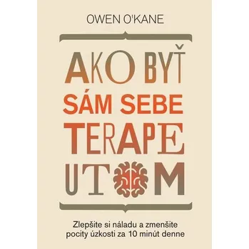 Osobní rozvoj Ako byť sám sebe terapeutom - Owen O´Kane