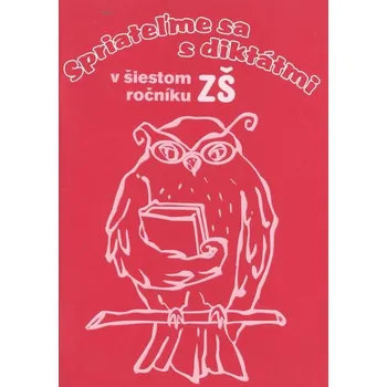 Spriateľme sa s diktátmi v šiestom ročníku ZŠ - Margita Svobodová