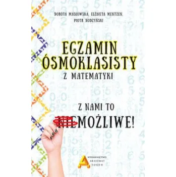 Matematika Egzamin ósmoklasisty z matematyki – Mentzen Elżbieta,Masłowska Dorota,Nodzyński Piotr (PL)