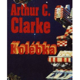 Obrázek k inzerátu: Kolébka (Arthur Charles Clarke)