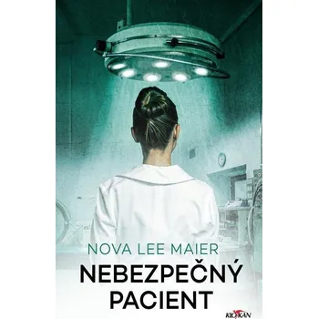 Kniha Nebezpečný pacient - Nova Lee Maier (E-Kniha)