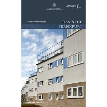Das Neue Frankfurt - Welzbacher, Christian