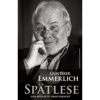 Literární biografie Spätlese - Emmerlich, Gunther