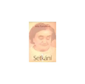 Cestování Setkání 1 - Tomášová Míla