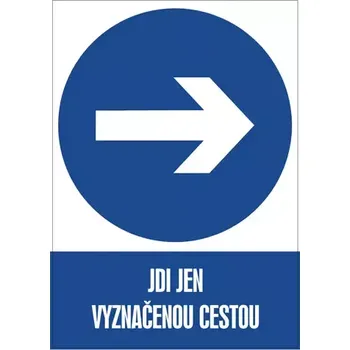Značení Značka Jdi jen vyznačenou cestou