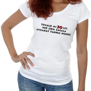 Dámská móda Tričko k třicítce pro ženu - velikost XXL