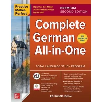 Učebnice Practice Makes Perfect: Complete German All-in-One, Premium Second Edition - Swick, Ed