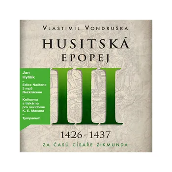 Husitská epopej III - Za časů císaře Zikmunda (1425-1437) MP3 download