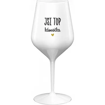 Sklenice JSI TOP KÁMOŠKA - bílá nerozbitná sklenice na víno 470 ml