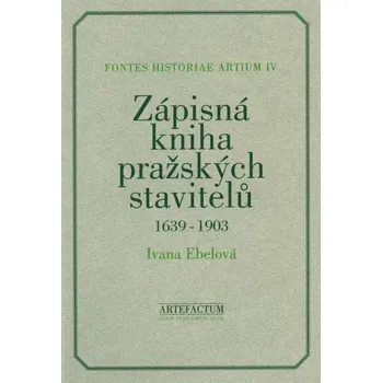 Umění Zápisná kniha pražských stavitelů 1639-1903 [= Fontes historiae artium, IV]