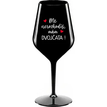 Sklenice MĚ NEROZHODÍŠ, MÁM DVOJČATA! - černá nerozbitná sklenice na víno 470 ml