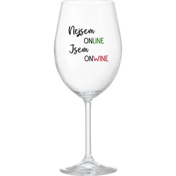 Sklenice NEJSEM ONLINE JSEM ONWINE - čirá sklenice na víno 350 ml