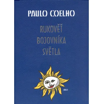 Rukověť bojovníka světla Paulo Coelho