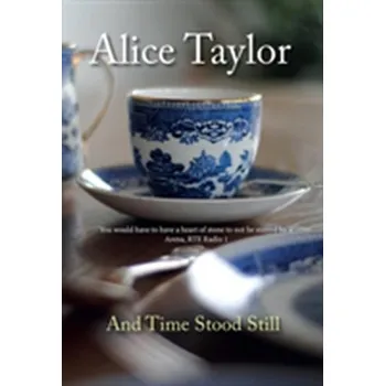 Literární biografie And Time Stood Still - Taylor, Alice [EN] (2016, Brožovaná / brožovaná, O'Brien Press Ltd)