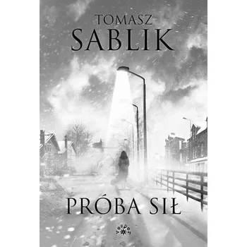 Próba sił - Tomasz Sablik