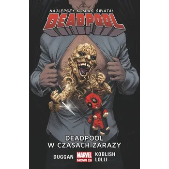 W CZASACH ZARAZY DEADPOOL TOM 6 - GERRY DUGGAN,SCOTT KOBLISH,MATTEO LOLLI