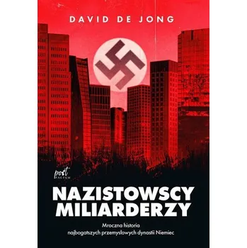 Nazistowscy miliarderzy - Jong, David de