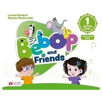 Anglický jazyk Bebop and Friends 1 AB + online + app - Lorena Peimbert, Myriam Monterrubio