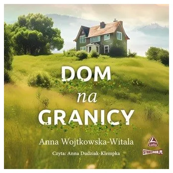 CD MP3 Dom na granicy - Anna Wojtkowska-Witala
