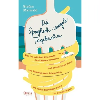 Literární cestopis Die Spaghetti-vongole-Tagebücher - Maiwald, Stefan