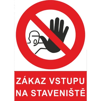 Značení Zákaz vstupu na staveniště! - Samolepka A4