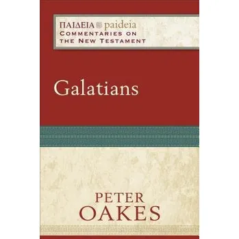 Galatians - Oakes, Peter a Parsons, Mikeal a Talbert, Charles a Longenecker, Bruce