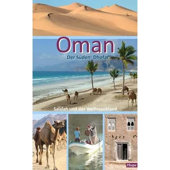 Cestování Oman - Der Süden: Salalah und das Weihrauchland - Hupe, Ilona