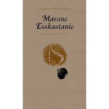 Marone/Esskastanie - Baiculescu, Michael