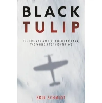 Black Tulip - Schmidt, Erik [EN] (2023, Brožovaná, Casemate Publishers)