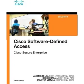 Technika Cisco Software-Defined Access - Hasan, Roddie; Vemula, Srilatha; Gooley, Jason