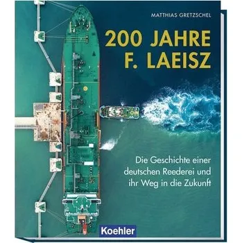 200 Jahre F. Laeisz - Gretzschel, Matthias