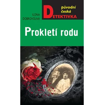 Prokletí rodu - s podpisem autora - Ilona Dobrovolná