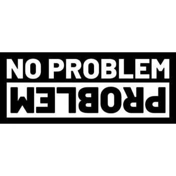 Samolepicí dekorace na vozidlo Samolepka No Problem na auto a motorku, tuning nálepka (5688)