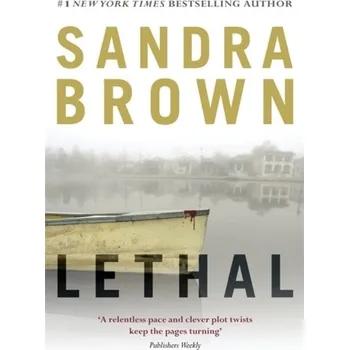 Lethal - Sandra Brown [EN] (2012, Brožovaná / brožovaná, Hodder And Stoughton Ltd.)