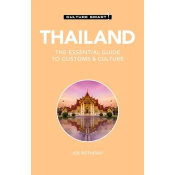 Cestování Thailand - Culture Smart! - Rotheray, Graham E.