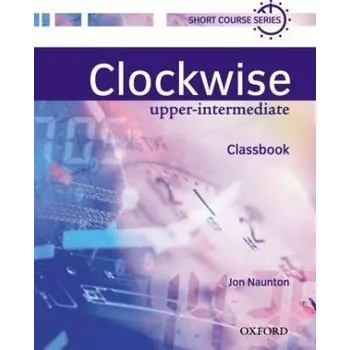 Kniha Clockwise Upper Intermediate Classbook - Kolektiv Autorů