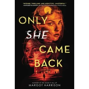Only She Came Back - Harrison, Margot