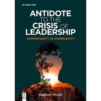 Kniha Antidote to the Crisis of Leadership - Wyatt-Gold, Stephen