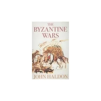 Byzantine Wars - Haldon, John