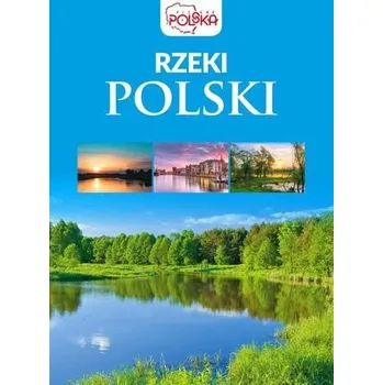 Příroda Rzeki Polski - Praca zbiorowa