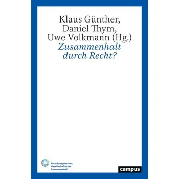 Zusammenhalt durch Recht? - Günther, Klaus