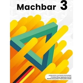 Německý jazyk Machbar 3 Podręcznik - praca zbiorowa