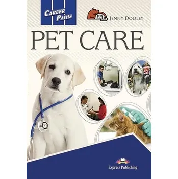 Anglický jazyk Career Paths Pet Care - SB with Digibook App. - Jenny Dooley